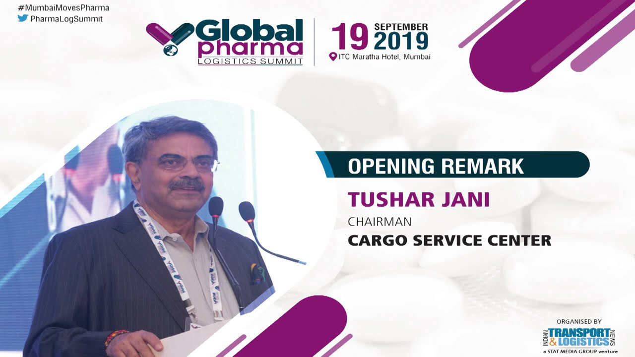 Mr Tushar Jani, CSC Group Chairman At Pharma Logistics Summit 2021